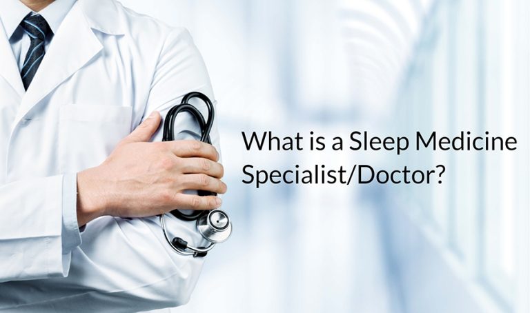 What Is A Sleep Medicine Specialist Doctor And When Do I Get A Sleep Medicine Consultation